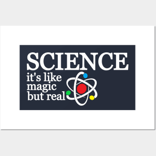 Science its like magic but real Posters and Art